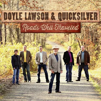 Roads Well Traveled by Doyle Lawson & Quicksilver