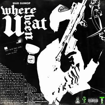 Where U Been At by Mar Guwop