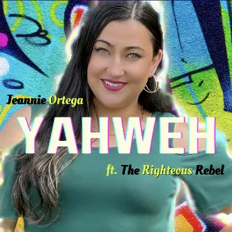 YAHWEH by Jeannie Ortega