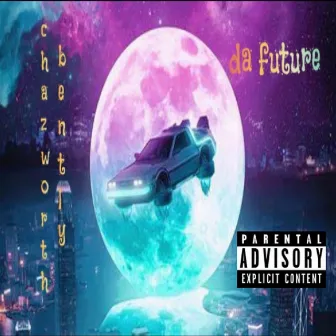 da future by Chazworth Bently