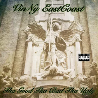 Tha Good Tha Bad Tha Ugly by VinNy EastCoast