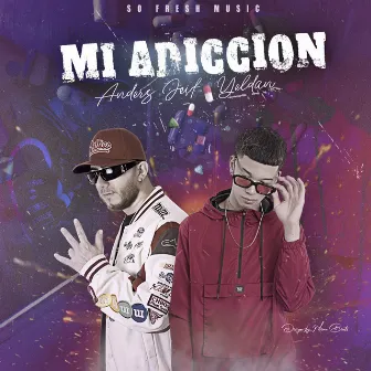 Mi Adiccion by Anderz Jeif