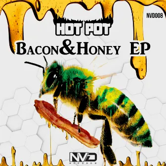 Bacon & Honey EP by Hot Pot