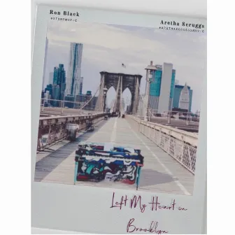 Left My Heart in Brooklyn by Ron Black