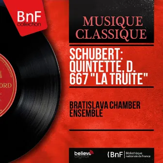 Schubert: Quintette, D. 667 