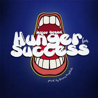 Hunger for Success by Major Green