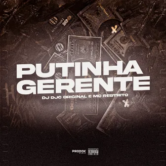 Putinha Gerente by Mc Restrito