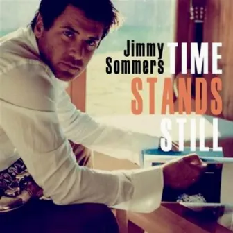 Time Stands Still by Jimmy Sommers