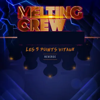 Les 5 points vitaux (Reverse) [Live] by Melting Crew