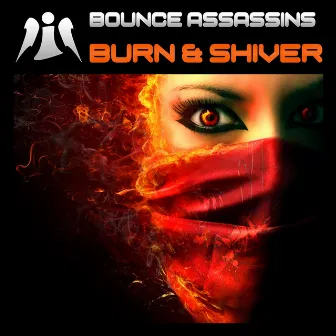 Burn & Shiver by Bounce Assassins