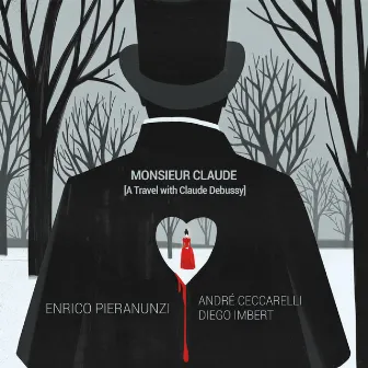 Monsieur Claude (A Travel with Claude Debussy) by André Ceccarelli