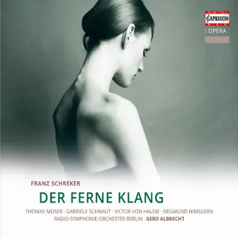 Schreker: Der ferne Klang by Franz Schreker