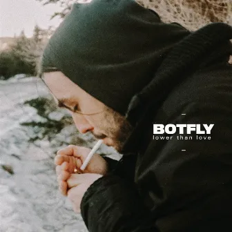 Lower Than Love by Botfly