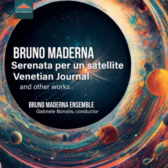 Maderna: Serenata per un satellite, Venetian Journal & Other Works by Gabriele Bonolis