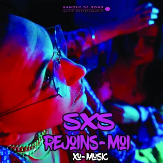 Rejoins-moi by SxS