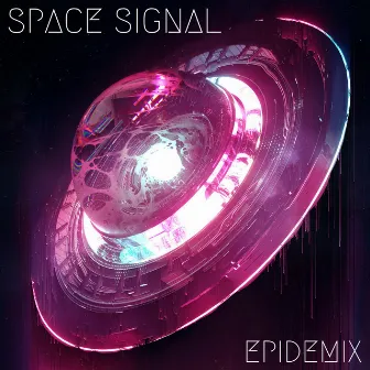 Space Signal EP by Epidemix