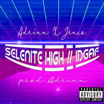 Selenite High/Idgaf by Jraco