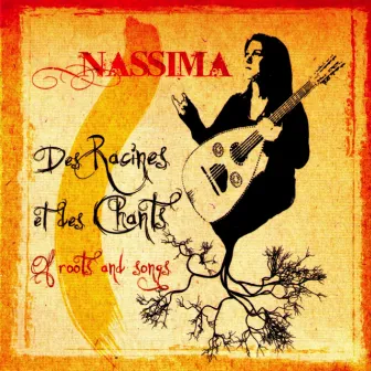 Des racines et des chants (Of Roots and Songs) by Nassima