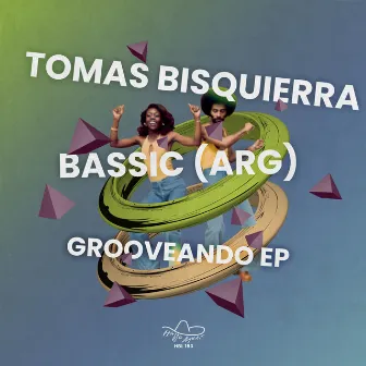 Grooveando EP by Bassic (ARG)