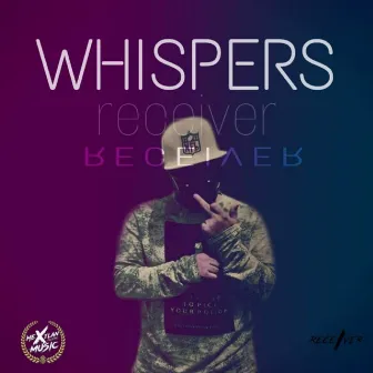 Whispers (Remix) by receiver