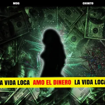 Amo El Dinero (La Vida Loca) by Mat Da Godfatha