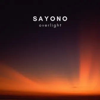 Overlight by Sayono