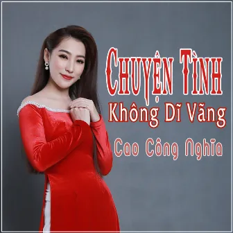 Chuyện Tình Không Dĩ Vãng by Cao Công Nghĩa