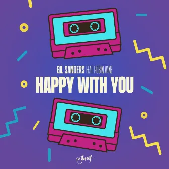 Happy With You (feat. Robin Vane) by Gil Sanders