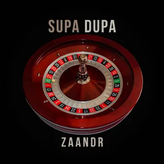 Supa Dupa by Zaandr