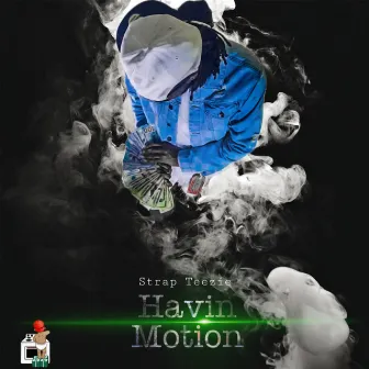 Havin Motion by Strap Teezie