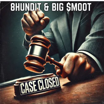 Case Closed by Big $moot