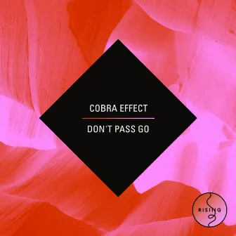 Don't Pass Go by Cobra Effect