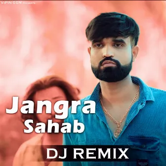 Jangra Sahab (DJ Remix) by Vipin Ggn