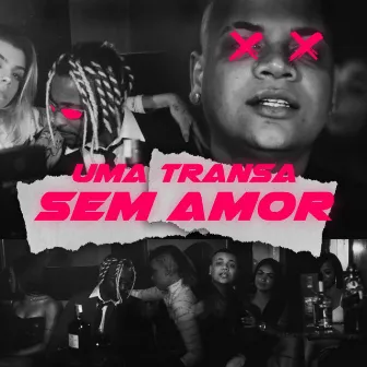 Uma Transa Sem Amor by Bn ratão