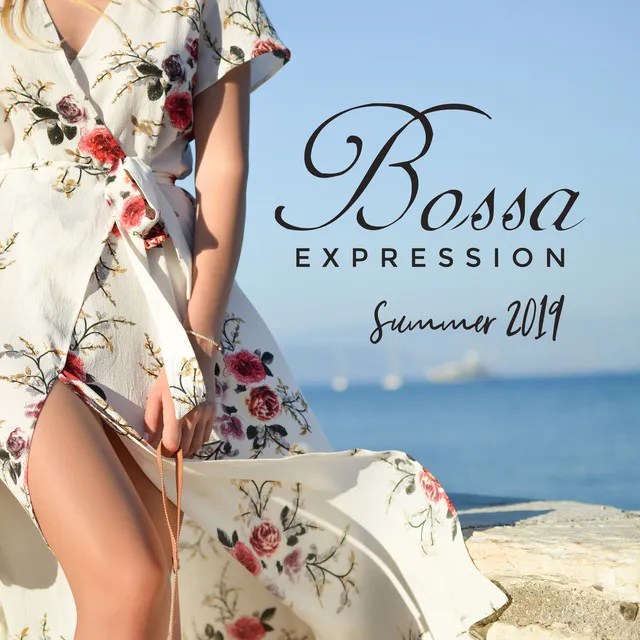 Bossa Expression: Summer 2019, Relaxing Café, Smooth Cocktail Jazz