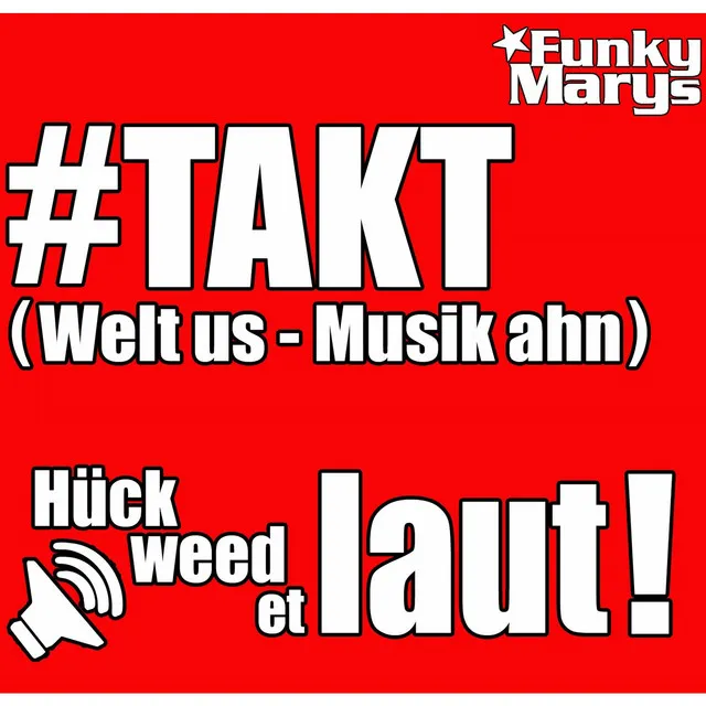 #TAKT (Welt us - Musik ahn)