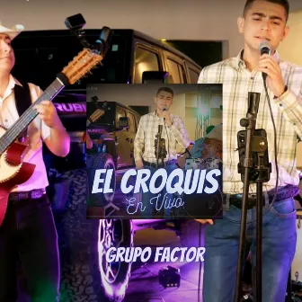 El croquis (En Vivo) by Grupo Factor