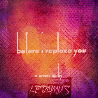 Before I Replace You - The EP by 