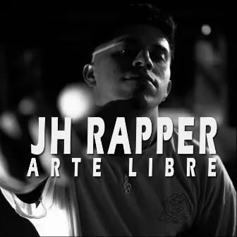 Arte libre by JH Rapper