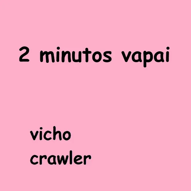 2 Minutos Vapai