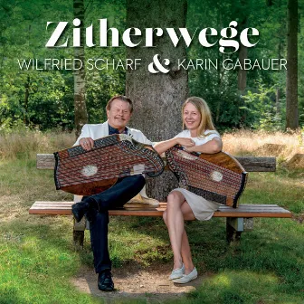 Zitherwege (Zither, wie sie wirklich klingt) by Wilfried Scharf