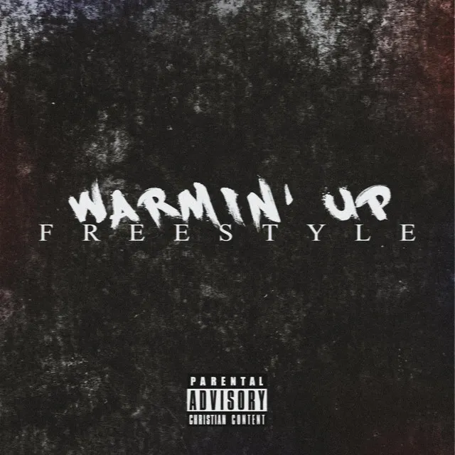 WARMIN' UP (FREESTYLE)