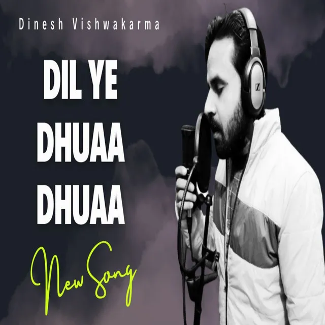 Dil Ye Dhuaa Dhuaa