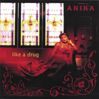 like a drug by Anika