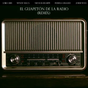 El Guapetón de la Radio (Remix) by Lobo Gris