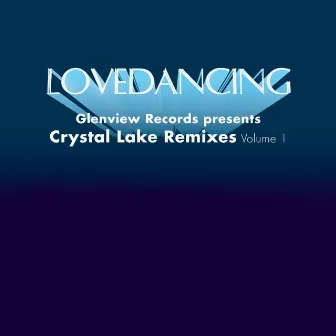 Crystal Lake Remixes, Vol. 1 (Glenview Records Presents) by Space Coast