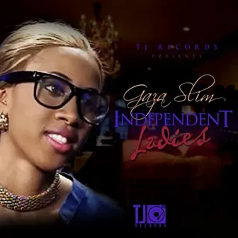 Independent Ladies by Gaza Slim