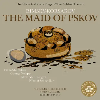 Rimsky-Korsakov: The Maid of Pskov by Simon Sakharov