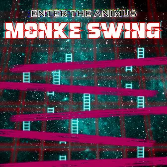 MONKE SWING by Enter The Animus