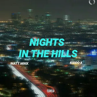 Night$ in the Hill$ by Matt Mikk